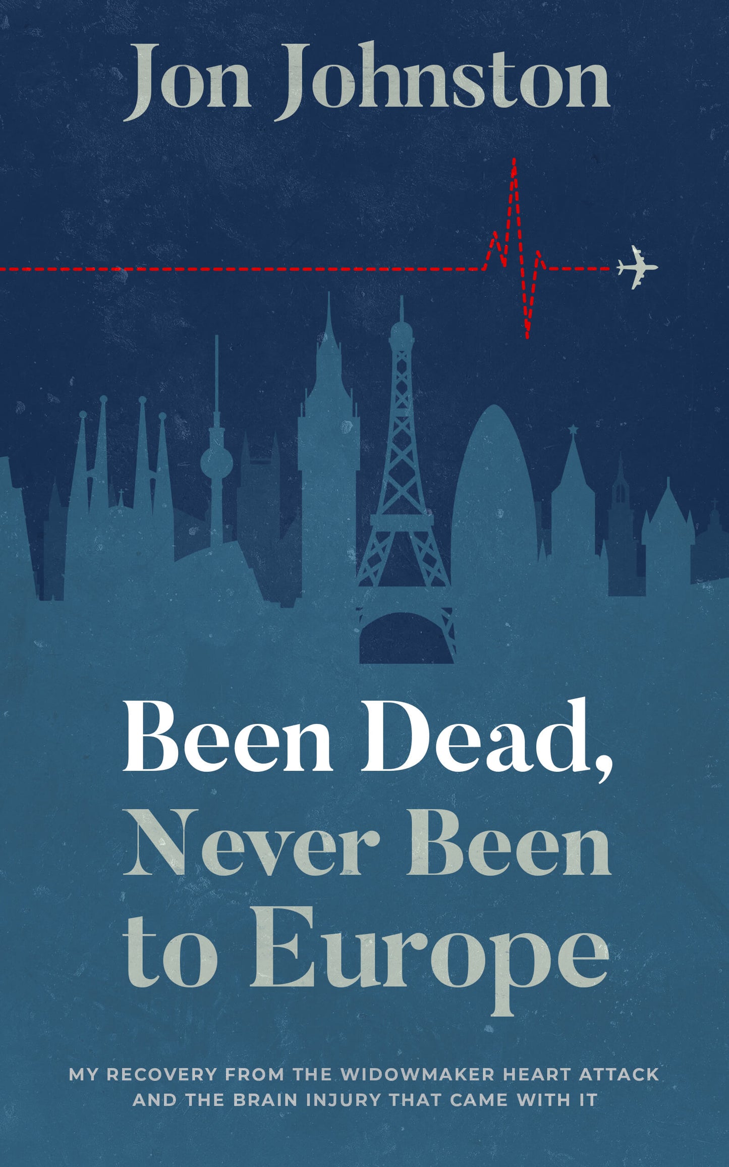 AUTOGRAPHED - Been Dead, Never Been To Europe: My Recovery From The Widowmaker Heart Attack And The Brain Injury That Came With It