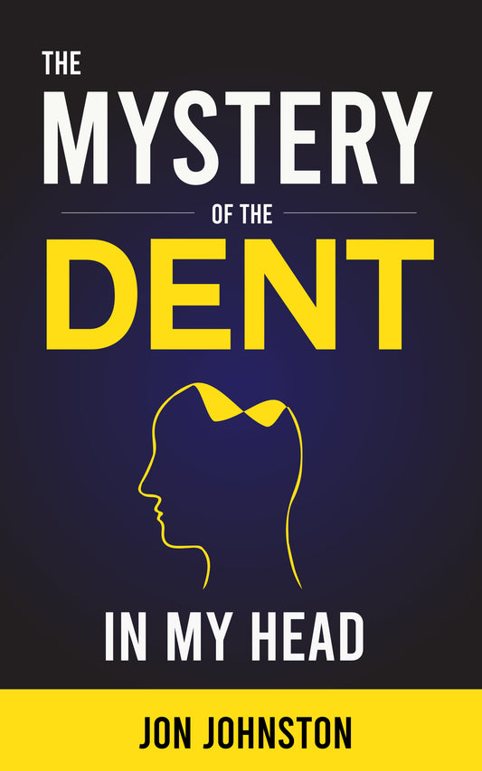 The Mystery Of The Dent In My Head - eBook